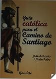 Guia catolica para el camino de Santiago