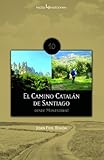 El Camino Catalán De Santiago: Desde Montserrat: 10 (Traza)